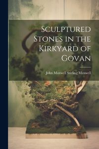 Cover image for Sculptured Stones in the Kirkyard of Govan