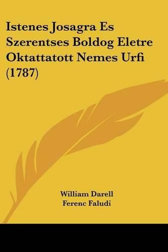 Istenes Josagra Es Szerentses Boldog Eletre Oktattatott Nemes Urfi (1787)