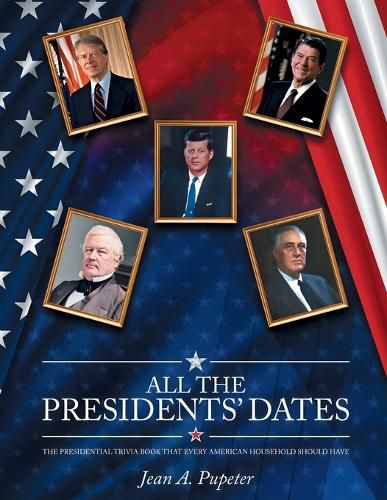 Cover image for All the Presidents' Dates