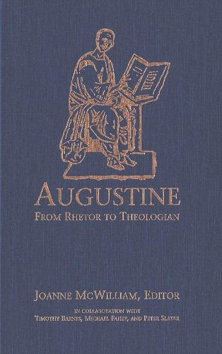 Cover image for Augustine: From Rhetor to Theologian