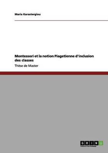 Cover image for Montessori Et La Notion Piagetienne D'Inclusion Des Classes