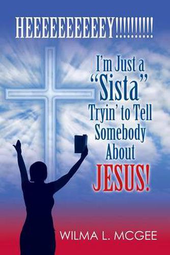 Cover image for I'm Just a Sista Tryin' to Tell Somebody about Jesus