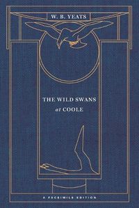 Cover image for The Wild Swans at Coole: A Facsimile Edition