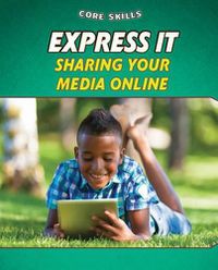 Cover image for Express It: Sharing Your Media Online
