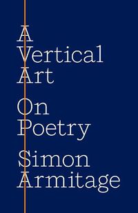 Cover image for A Vertical Art: On Poetry