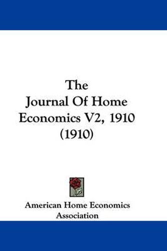Cover image for The Journal of Home Economics V2, 1910 (1910)
