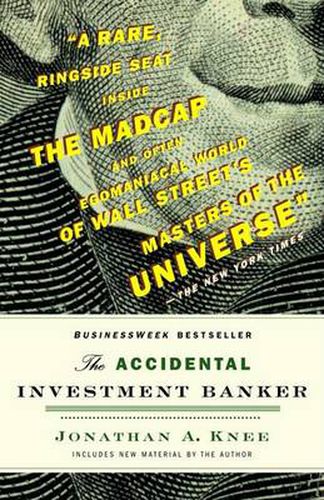 Cover image for The Accidental Investment Banker: Inside the Decade That Transformed Wall Street