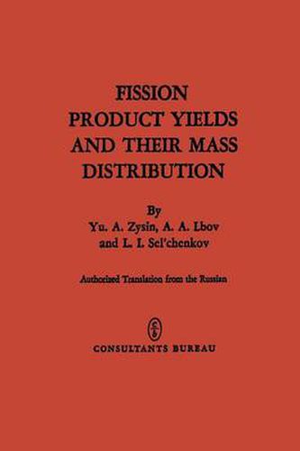 Cover image for Fission Product Yields and Their Mass Distribution