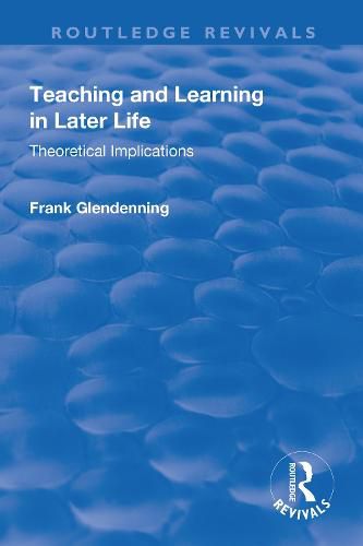 Cover image for Teaching and Learning in Later Life: Theoretical Implications