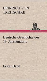 Cover image for Deutsche Geschichte Des 19. Jahrhunderts - Erster Band