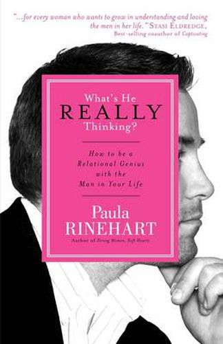 Cover image for What's He Really Thinking?: How to Be a Relational Genius with the Man in Your Life