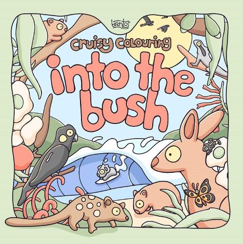 Cover image for Cruisy Colouring: Into the Bush