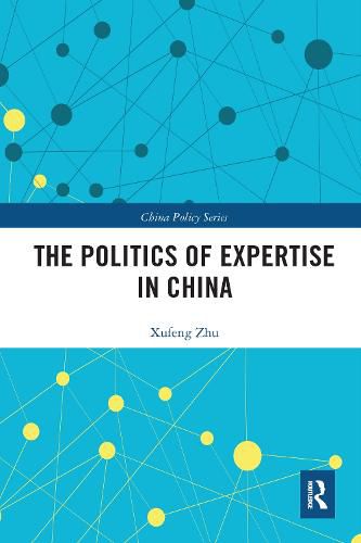 Cover image for The Politics of Expertise in China
