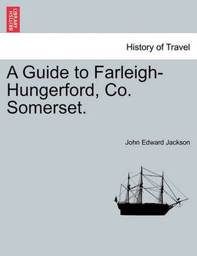 Cover image for A Guide to Farleigh-Hungerford, Co. Somerset. Second Edition.