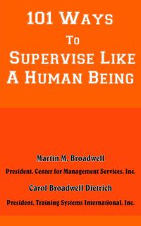 Cover image for 101 Ways To Supervise Like A Human Being