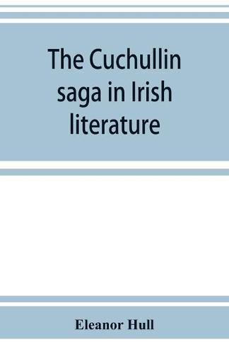 Cover image for The Cuchullin saga in Irish literature