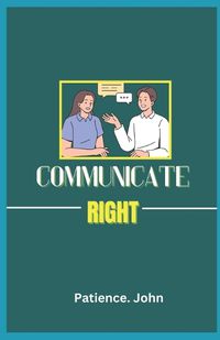 Cover image for Communicate Right