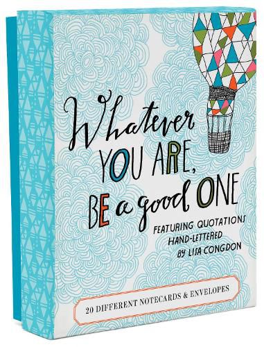 Whatever You Are Be A Good One Notecards