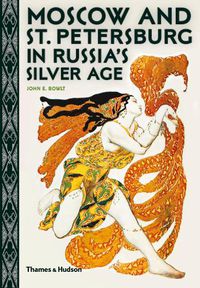 Cover image for Moscow and St. Petersburg in Russia's Silver Age