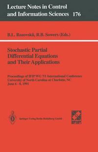 Cover image for Stochastic Partial Differential Equations and Their Applications: Proceedings of IFIP WG 7/1 International Conference University of North Carolina at Charlotte, NC, June 6-8,1991