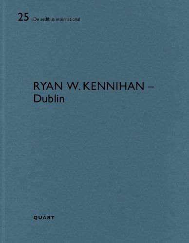 Ryan W. Kennihan - Dublin: De aedibus international