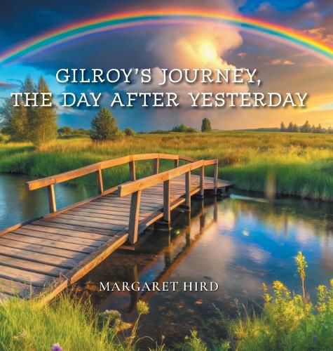 Cover image for Gilroy's Journey, The Day After Yesterday