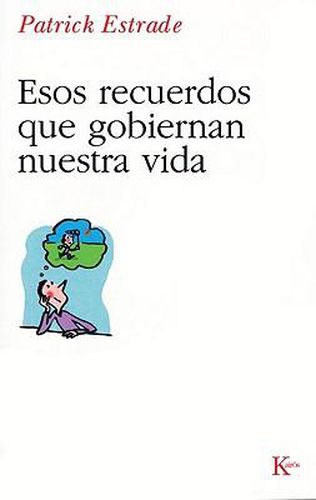 Cover image for Estos Recuerdos Que Gobiernan Nuestra Vida
