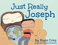 Cover image for Just Really Joseph: A Children's Book About Adoption, Identity, And Family