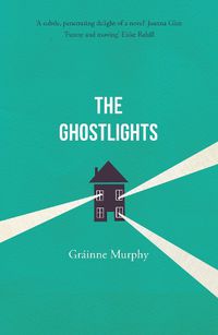 Cover image for The Ghostlights: 'Exquisite' Sunday Independent