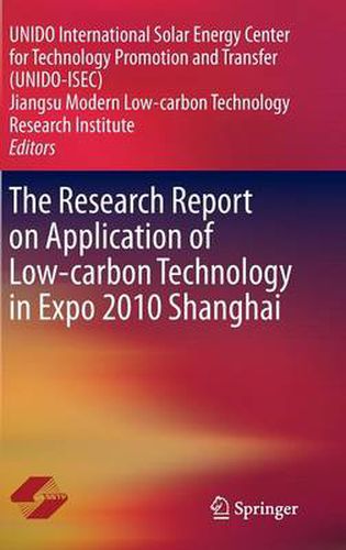 Cover image for The Research Report on Application of Low-carbon Technology in Expo 2010 Shanghai