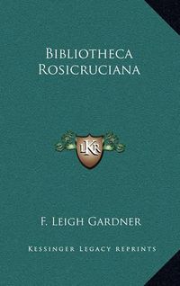 Cover image for Bibliotheca Rosicruciana