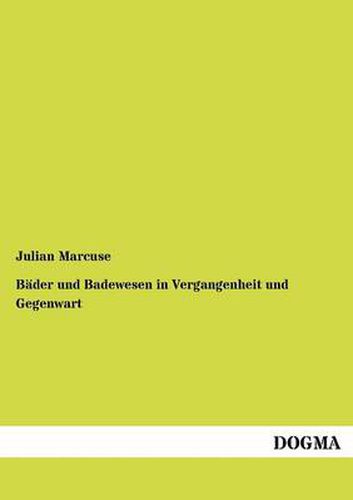 Cover image for Bader und Badewesen in Vergangenheit und Gegenwart