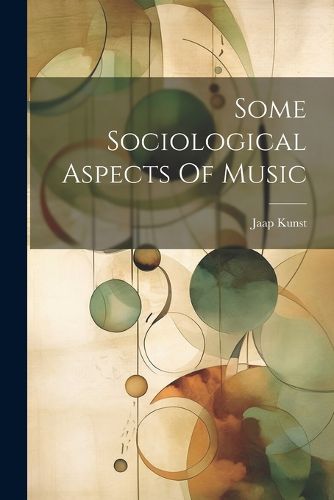 Cover image for Some Sociological Aspects Of Music