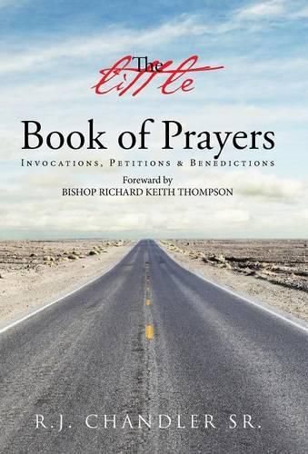 The Little Book of Prayers: Invocations, Petitions & Benedictions