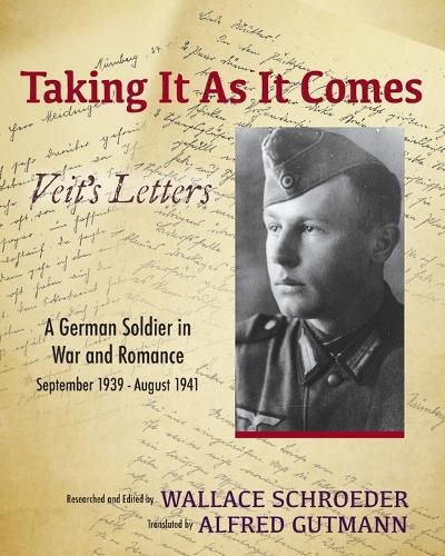 Cover image for Taking It As It Comes, A German Soldier in War and Romance - September 1939 - August 1941