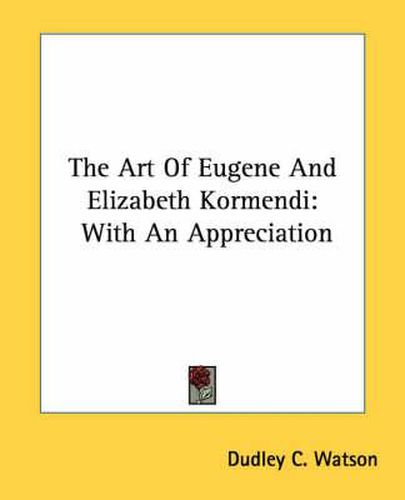 Cover image for The Art of Eugene and Elizabeth Kormendi: With an Appreciation