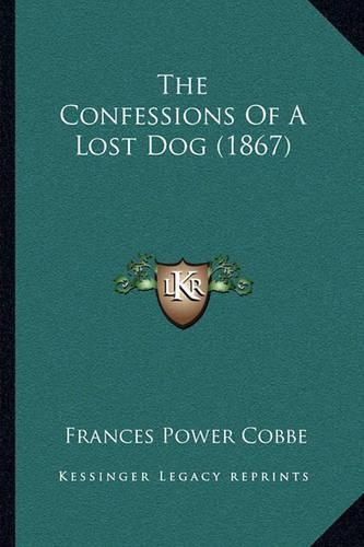 The Confessions of a Lost Dog (1867)