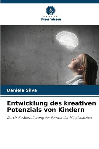 Cover image for Entwicklung des kreativen Potenzials von Kindern
