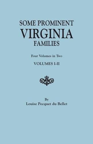 Some Prominent Virginia Families. Four Volumes in Two. Volumes I-II