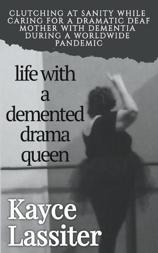 Cover image for Life with a Demented Drama Queen