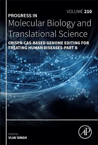 Cover image for CRISPR-Cas-Based Genome Editing for Treating Human Diseases - Part B: Volume 210