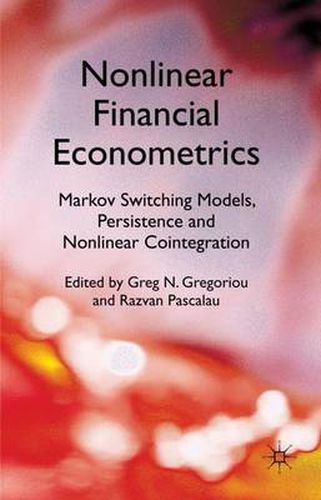 Cover image for Nonlinear Financial Econometrics: Markov Switching Models, Persistence and Nonlinear Cointegration