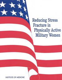 Cover image for Reducing Stress Fracture in Physically Active Military Women