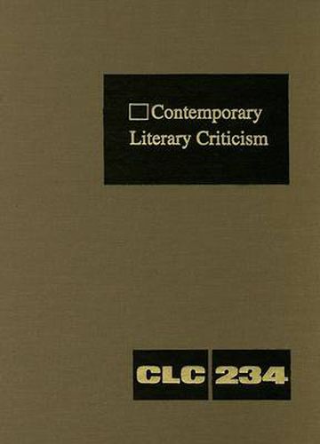 Contemporary Literary Criticism: Criticism of the Works of Today's Novelists, Poets, Playwrights, Short Story Writers, Scriptwriters, and Other Creative Writers