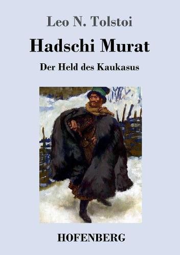 Cover image for Hadschi Murat: Der Held des Kaukasus