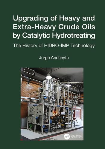 Cover image for Upgrading of Heavy and Extra-Heavy Crude Oils by Catalytic Hydrotreating