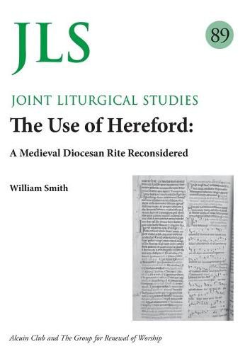 Cover image for JLS 89 The Use of Hereford: A Medieval Diocesan Rite Reconsidered