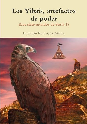 Cover image for Los Yibais, artefactos de poder (Los siete mundos de Suria 1)