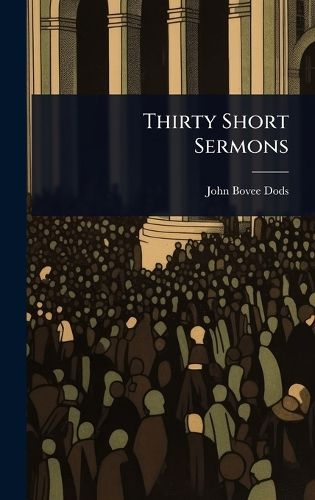 Cover image for Thirty Short Sermons