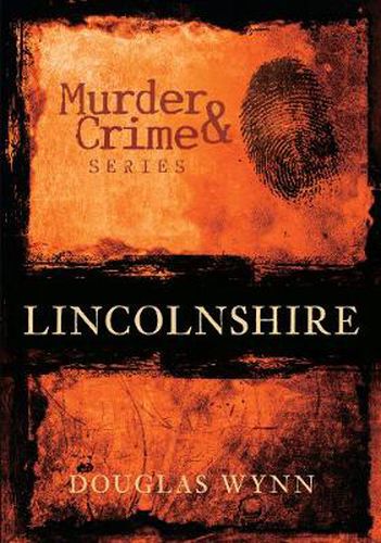 Cover image for Murder and Crime Lincolnshire